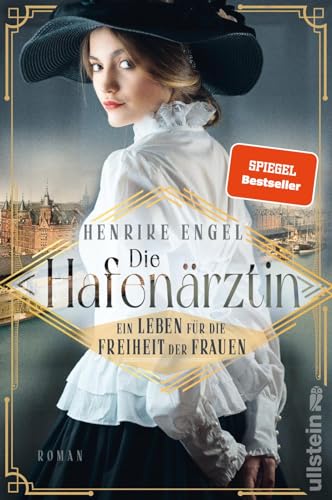 Die Hafenärztin. Ein Leben für die Freiheit der Frauen: Roman | Der dramatische Auftakt der Spannungsserie um eine außergewöhnliche Ärztin Die Hafenärztin. Ein Leben für die Freiheit der Frauen: Roman | Der dramatische Auftakt der Spannungsserie um eine außergewöhnliche Ärztin