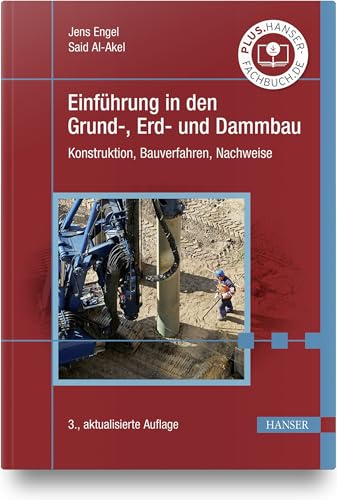 Einführung in den Grund-, Erd- und Dammbau: Konstruktion, Bauverfahren, Nachweise von HANSER FACHBUCHVERLAG