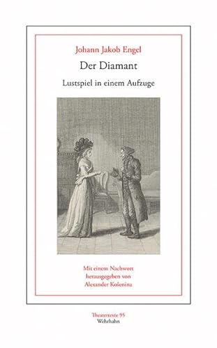 Der Diamant: Ein Lustspiel in einem Aufzuge (Theatertexte) von Wehrhahn Verlag