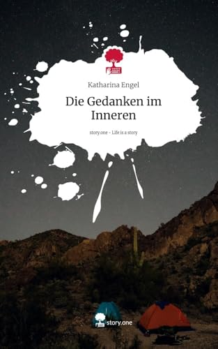 Die Gedanken im Inneren. Life is a Story - story.one: DE von story.one publishing
