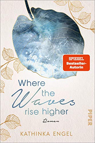 Where the Waves Rise Higher (Shetland-Love-Reihe 2): Roman | Die rauen Shetlands und ein prickelnder Konkurrenzkampf – deutscher New-Adult-Liebesroman zum Mitfühlen