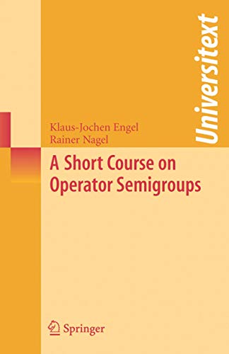 A Short Course on Operator Semigroups (Universitext) von Springer