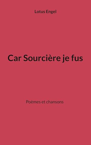 Car Sourcière je fus von BoD – Books on Demand – Frankreich