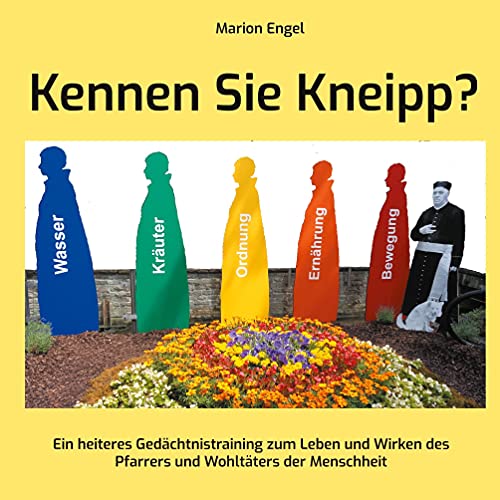 Kennen Sie Kneipp?: Ein heiteres Gedächtnistraining zum Leben und Wirken des Pfarrers und Wohltäters der Menschheit von Books on Demand GmbH