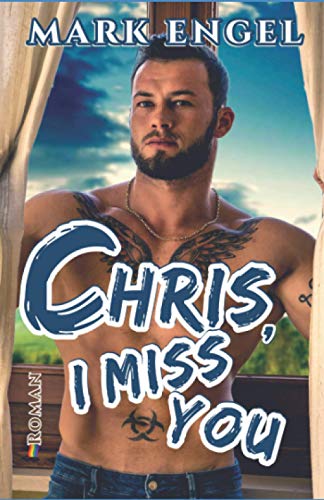 Chris, I Miss You (Love with a happy ending, Band 3) von Independently published