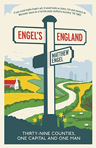Engel's England: Thirty-nine counties, one capital and one man von imusti
