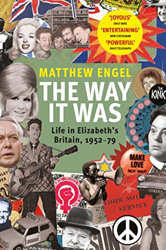 The Way It Was: Life in Elizabeth's Britain, 1952-1979 von Atlantic Books