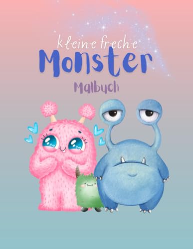 Kleine freche Monster Malbuch: ab 3 Jahren (Malbücher ab 3 Jahren) von Independently published