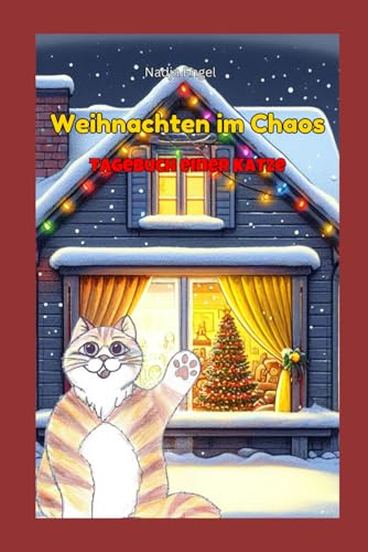 Weihnachten im Chaos: Tagebuch einer Katze von Independently published