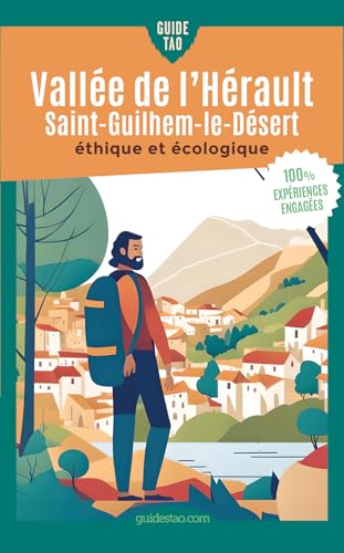 Guide Tao Vallée de l'Hérault - Saint-Guilhem-le-Désert: un voyage éthique et écologique von VIATAO