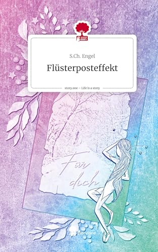 Flüsterposteffekt. Life is a Story - story.one: DE von story.one publishing