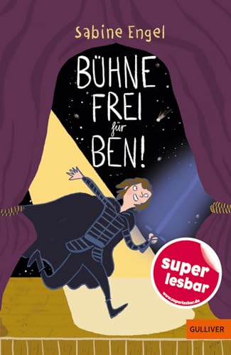 Bühne frei für Ben! (Super lesbar)