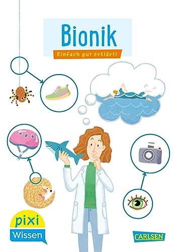 Pixi Wissen 113: Bionik: Einfach gut erklärt! | Allgemeinwissen für Grundschulkinder. (113)