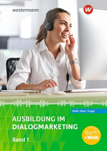 Ausbildung im Dialogmarketing: Band 1 Schülerband