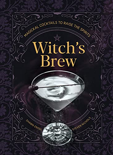 Witch's Brew: Magickal Cocktails to Raise the Spirits von Sterling Publishing (NY)