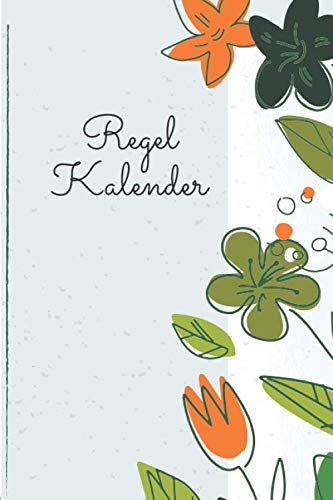 Regelkalender: Periodenkalender für Frauen und Mädchen - Zyklus Logbuch und Tagebuch zum Ausfüllen mit 100+ Seiten von Independently published