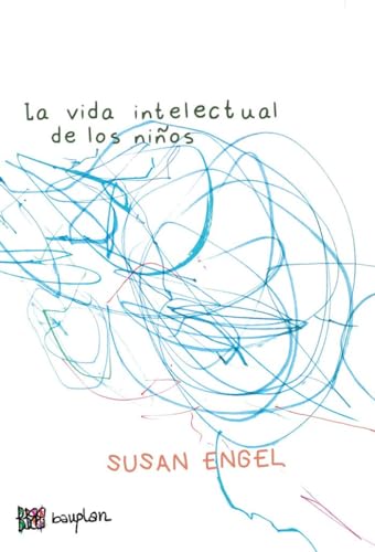 La vida intelectual de los niños (esenciales, Band 11) von Bauplan