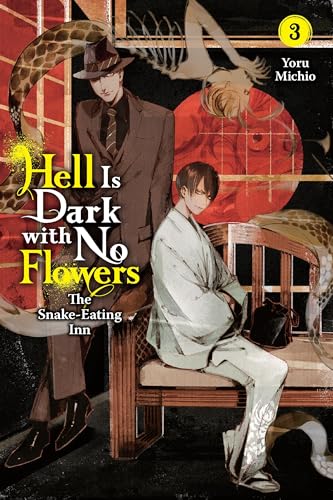 Hell Is Dark with No Flowers, Vol. 3 (light novel): Volume 3 (Hell Is Dark with No Flowers (Light Novel)) von Yen Press