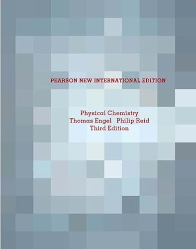 Physical Chemistry: Pearson New International Edition Physical Chemistry: Pearson New International Edition