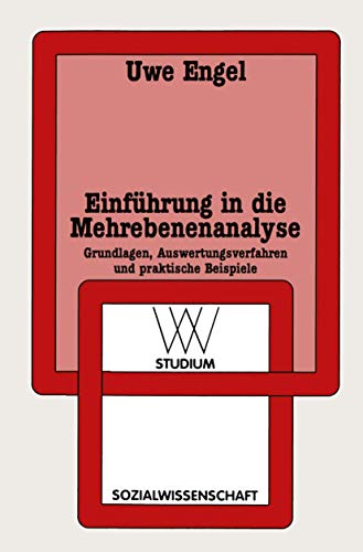 Einführung in die Mehrebenenanalyse. Grundlagen, Auswertungsverfahren und praktische Beispiele. (wv studium, 182, Band 182) von VS Verlag für Sozialwissenschaften