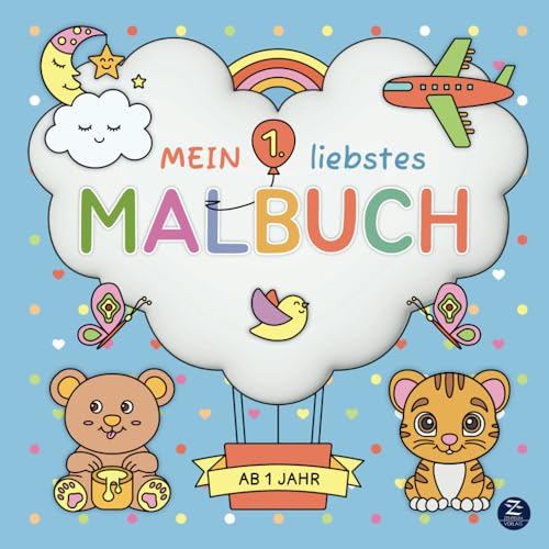 Malbuch ab 1 Jahr: Mein 1. liebstes Malbuch: Liebevoll designtes erstes Ausmalbuch mit süßen Motiven zum Ausmalen und Kritzeln – Kritzelbuch zur Förderung der Motorik und Kreativität von Kleinkindern von Zentrum Verlag