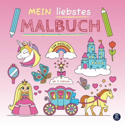 Malbuch ab 3 Jahren: Mein liebstes Malbuch: Für Mädchen: Liebevoll designtes Ausmalbuch für Kinder mit 50 süßen Motiven für Mädchen zur Förderung der Motorik und Kreativität von Zentrum Verlag