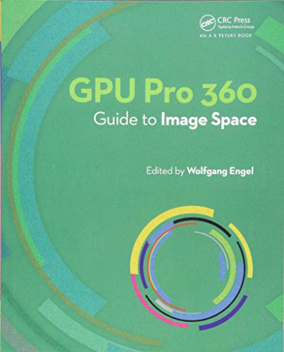 GPU Pro 360 Guide to Image Space von CRC Press