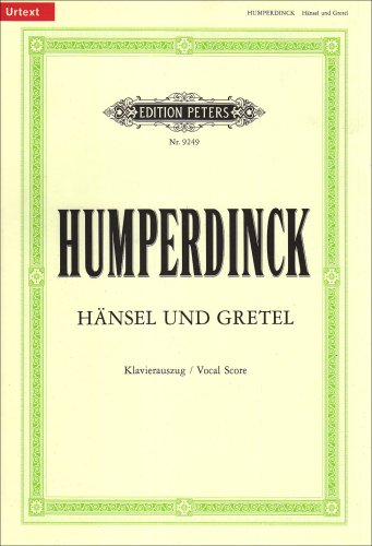 Hänsel und Gretel (Oper in 3 Akten): Märchenspiel in drei Bildern / Klavierauszug (Edition Peters)