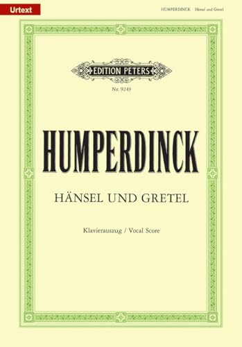 Hänsel und Gretel (Oper in 3 Akten): Märchenspiel in drei Bildern / Klavierauszug (Edition Peters)