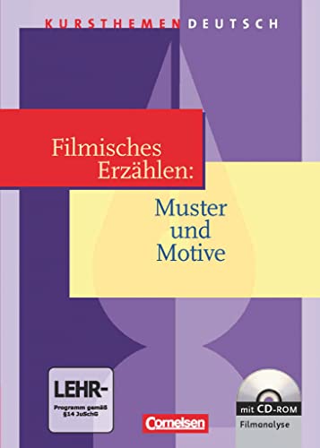 Kursthemen Deutsch: Filmisches Erzählen: Muster und Motive - Schulbuch mit CD-ROM von Cornelsen Verlag