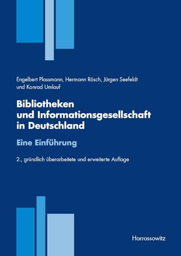 Bibliotheken und Informationsgesellschaft in Deutschland. Eine Einführung von Harrassowitz