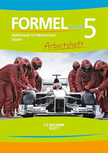 Formel PLUS – Bayern / Formel PLUS Bayern AH 5: Mathematik für Mittelschulen zum LehrplanPLUS (Formel PLUS – Bayern: Mathematik für Mittelschulen zum LehrplanPLUS) Formel PLUS – Bayern / Formel PLUS Bayern AH 5: Mathematik für Mittelschulen zum LehrplanPLUS (Formel PLUS – Bayern: Mathematik für Mittelschulen zum LehrplanPLUS)
