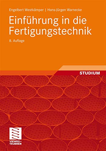 Einführung in die Fertigungstechnik (German Edition) von Vieweg+Teubner Verlag