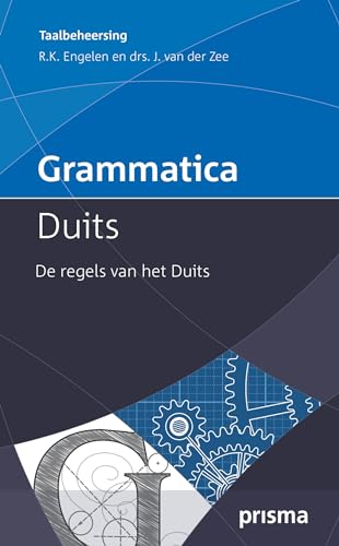 Grammatica Duits: de regels van het Duits (Prisma grammatica) von Prisma