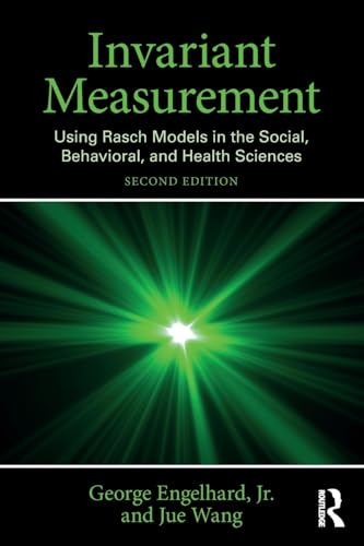 Invariant Measurement: Using Rasch Models in the Social, Behavioral, and Health Sciences von Routledge