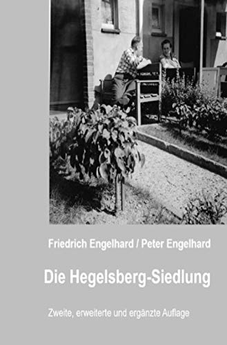 Die Hegelsberg-Siedlung: Zweite, überarbeitete und erweiterte Auflage von Neopubli GmbH
