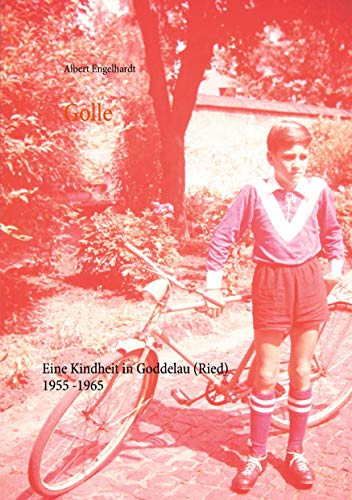 Golle: Eine Kindheit in Goddelau (Ried) 1955-1965 von Books on Demand GmbH