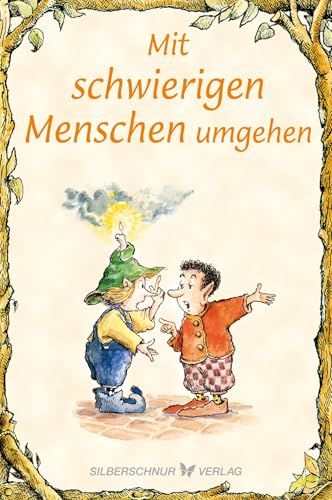 Mit schwierigen Menschen umgehen: Elfenhellfer