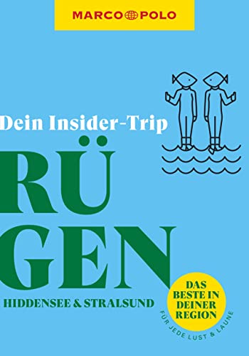 MARCO POLO Insider-Trips Rügen mit Hiddensee und Stralsund: Das Beste in deiner Region # für jede Lust und Laune