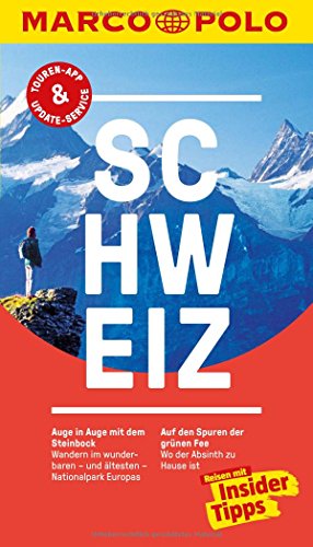 MARCO POLO Reiseführer Schweiz: Reisen mit Insider-Tipps. Mit EXTRA Faltkarte & Reiseatlas MARCO POLO Reiseführer Schweiz: Reisen mit Insider-Tipps. Mit EXTRA Faltkarte & Reiseatlas