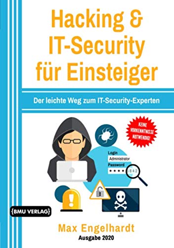 Hacking: & IT-Security für Einsteiger: Der leichte Weg zum IT-Security-Experten von BMU Verlag