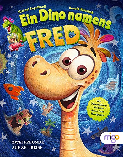 Ein Dino namens Fred: Zwei Freunde auf Zeitreise. Spannende und lustige Reise in die abenteuerliche Zeit der Dinos zum Vorlesen für Kinder ab 4 Jahren von Oetinger