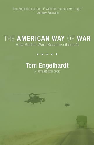 American Way of War: How Bush's Wars Became Obama's