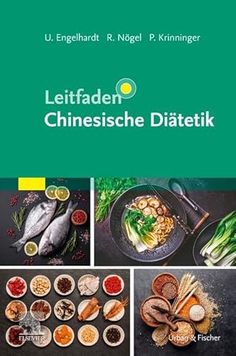 Leitfaden Chinesische Diätetik von Urban & Fischer Verlag/Elsevier GmbH