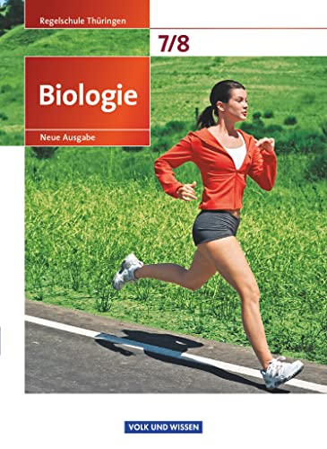 Biologie - Ausgabe Volk und Wissen - Regelschule Thüringen - Neue Ausgabe - 7./8. Schuljahr: Schulbuch von Cornelsen Verlag GmbH