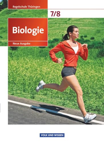 Biologie - Ausgabe Volk und Wissen - Regelschule Thüringen - Neue Ausgabe - 7./8. Schuljahr: Schulbuch
