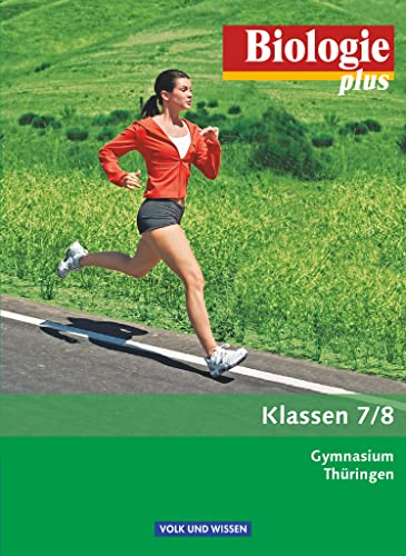 Biologie plus - Gymnasium Thüringen - 7./8. Schuljahr: Schulbuch von Volk u. Wissen Vlg GmbH