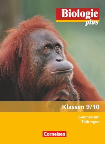 Biologie plus - Gymnasium Thüringen - 9./10. Schuljahr: Schulbuch von Cornelsen Verlag GmbH