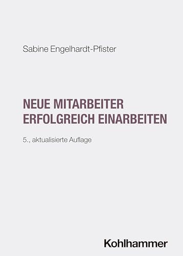 Neue Mitarbeiter erfolgreich einarbeiten (Pflegekompakt) von W. Kohlhammer GmbH