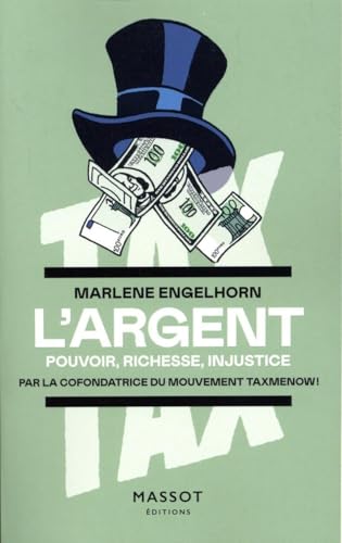 L'argent - Pouvoir, richesse, injustice von MASSOT EDITION